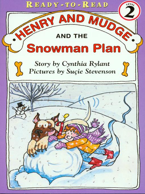 Title details for Henry and Mudge and the Snowman Plan by Cynthia Rylant - Wait list